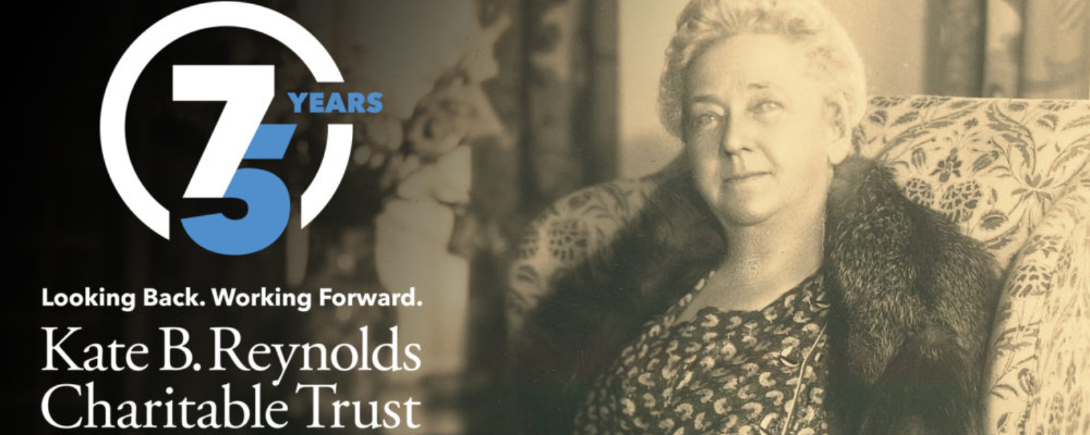 Kate B. Reynolds Charitable Trust Celebrates Its 75th Anniversary ...